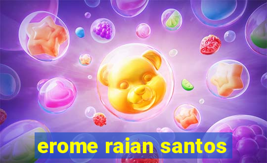 erome raian santos